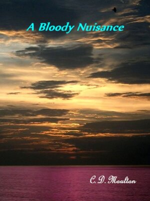 cover image of A Bloody Nuisance